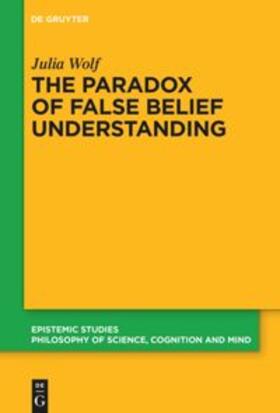 Wolf |  The Paradox of False Belief Understanding | eBook | Sack Fachmedien