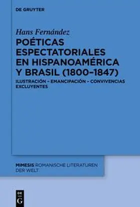 Fernández |  Poéticas espectatoriales en Hispanoamérica y Brasil (1800¿1847) | Buch |  Sack Fachmedien