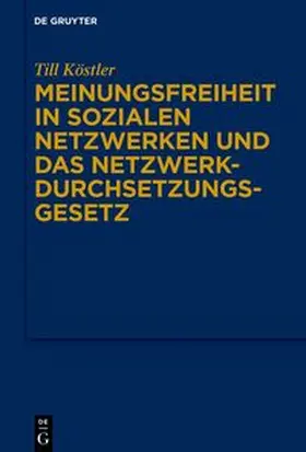Köstler | Meinungsfreiheit in sozialen Netzwerken und das Netzwerkdurchsetzungsgesetz | Buch | sack.de