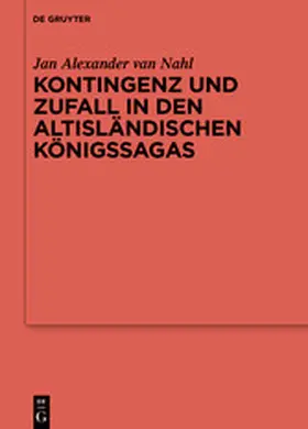 van Nahl |  Kontingenz und Zufall in den altisländischen Königssagas | eBook | Sack Fachmedien