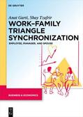 Garti / Tzafrir |  Work–Family Triangle Synchronization | Buch |  Sack Fachmedien