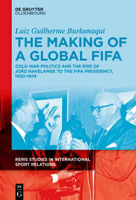 Burlamaqui | Burlamaqui, L: Making of a Global FIFA | Buch | 978-3-11-075968-6 | sack.de