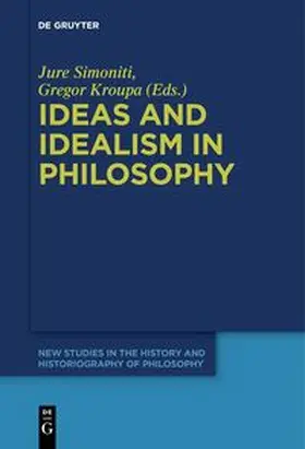 Simoniti / Kroupa |  Ideas and Idealism in Philosophy | eBook | Sack Fachmedien
