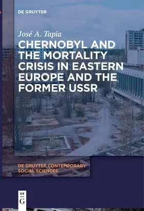 Tapia |  Chernobyl and the Mortality Crisis in Eastern Europe and the Former USSR | Buch |  Sack Fachmedien