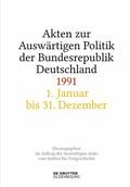 Wirsching / Peter / Creuzberger |  Akten zur Auswärtigen Politik der Bundesrepublik Deutschland / Akten zur Auswärtigen Politik der Bundesrepublik Deutschland 1991 | eBook | Sack Fachmedien