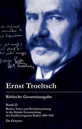 Haury / Troeltsch | Reden, Voten und Berichterstattung in der Stände-Versammlung des Großherzogtums Baden 1909–1915 | Buch | 978-3-11-076231-0 | www.sack.de
