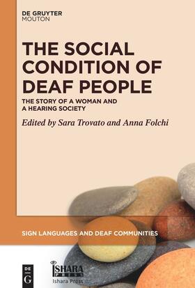 Trovato / Folchi |  The Social Condition of Deaf People | Buch |  Sack Fachmedien