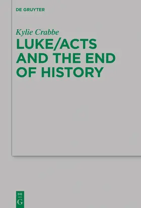 Crabbe |  Luke/Acts and the End of History | Buch |  Sack Fachmedien