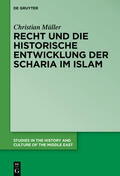 Müller |  Recht und historische Entwicklung der Scharia im Islam | Buch |  Sack Fachmedien