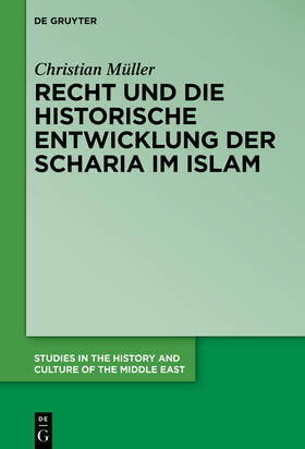 Müller | Recht und historische Entwicklung der Scharia im Islam | E-Book | sack.de