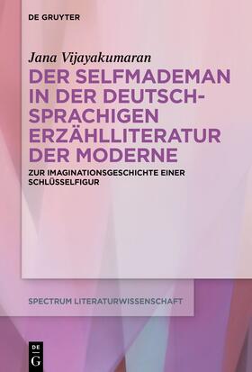 Vijayakumaran | Der Selfmademan in der deutschsprachigen Erzählliteratur der Moderne | Buch | 978-3-11-076591-5 | sack.de