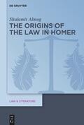 Almog |  The Origins of the Law in Homer | eBook | Sack Fachmedien