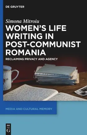 Mitroiu |  Women's Life Writing in Post-Communist Romania | eBook | Sack Fachmedien