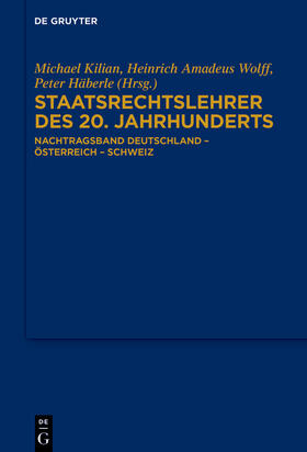 Kilian / Wolff / Häberle | Staatsrechtslehrer des 20. Jahrhunderts | Buch | 978-3-11-076699-8 | sack.de