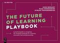 Bessant / Kokshagina / Papageorgiou |  The Future of Learning Playbook | eBook | Sack Fachmedien