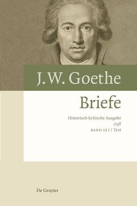 Pietsch / Rosenbaum / Goethe | Johann Wolfgang von Goethe: Briefe 1798 | Buch | 978-3-11-076744-5 | sack.de
