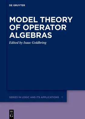 Goldbring | Model Theory of Operator Algebras | Buch | 978-3-11-076821-3 | www.sack.de