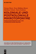 Ebert / Mühlan-Meyer / Schulz |  Ebert, V: Koloniale und postkoloniale Mikrotoponyme | Buch |  Sack Fachmedien