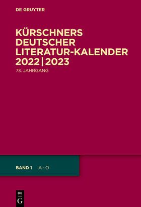 Kürschner |  Kürschners Deutscher Literatur-Kalender 2022/2023 | Buch |  Sack Fachmedien