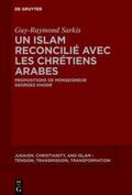 Sarkis |  Un islam reconcilié avec les chrétiens arabes | eBook | Sack Fachmedien