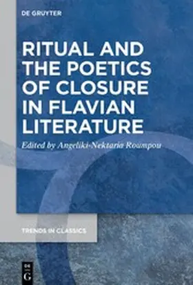 Roumpou | Ritual and the Poetics of Closure in Flavian Literature | E-Book | www.sack.de