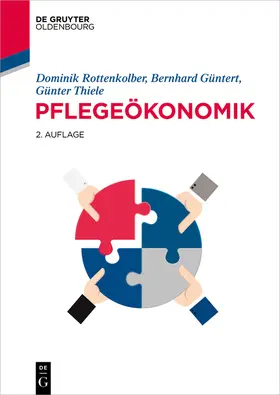 Rottenkolber / Güntert / Thiele | Pflegeökonomik | Buch | 978-3-11-077068-1 | sack.de