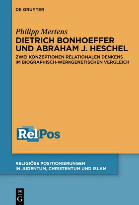 Mertens | Dietrich Bonhoeffer und Abraham J. Heschel | Buch | 978-3-11-077069-8 | www.sack.de