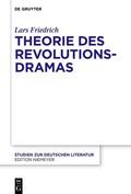 Friedrich |  Friedrich, L: Theorie des Revolutionsdramas | Buch |  Sack Fachmedien
