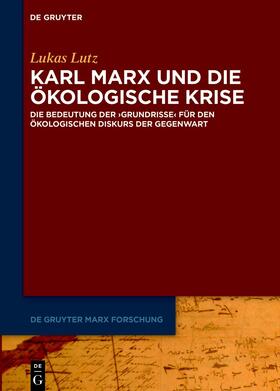 Lutz | Karl Marx und die ökologische Krise | Buch | sack.de