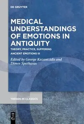 Kazantzidis / Spatharas | Medical Understandings of Emotions in Antiquity | E-Book | sack.de