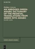 Arnzen |  An Abridged Greek-Arabic Dictionary of the Medieval Translations from Greek into Arabic | Buch |  Sack Fachmedien