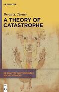 Turner |  A Theory of Catastrophe | Buch |  Sack Fachmedien