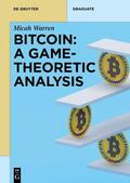 Warren |  Bitcoin: A Game-Theoretic Analysis | eBook | Sack Fachmedien