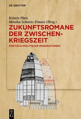 Platt / Schmitz-Emans | Zukunftsromane der Zwischenkriegszeit | E-Book | www.sack.de