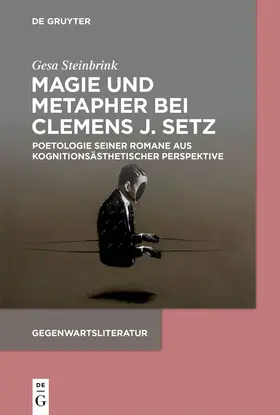 Steinbrink |  Steinbrink, G: Magie und Metapher bei Clemens J. Setz | Buch |  Sack Fachmedien