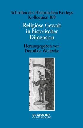 Weltecke |  Religiöse Gewalt in historischer Dimension | Buch |  Sack Fachmedien