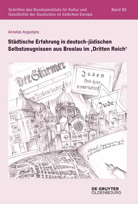 Augustyns |  Städtische Erfahrung in deutsch-jüdischen Selbstzeugnissen aus Breslau im ‚Dritten Reich‘ | eBook | Sack Fachmedien