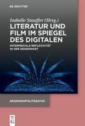Stauffer |  Literatur und Film im Spiegel des Digitalen | Buch |  Sack Fachmedien