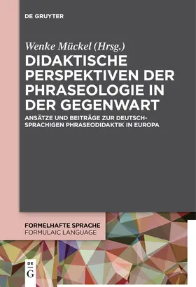 Mückel |  Didaktische Perspektiven der Phraseologie in der Gegenwart | Buch |  Sack Fachmedien