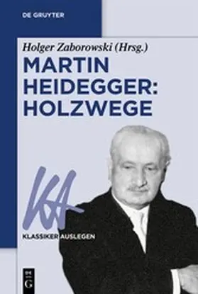 Zaborowski |  Martin Heidegger: Holzwege | eBook | Sack Fachmedien