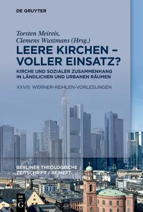 Meireis / Wustmans |  Leere Kirchen – voller Einsatz? Kirche und sozialer Zusammenhang in ländlichen und urbanen Räumen | eBook | Sack Fachmedien