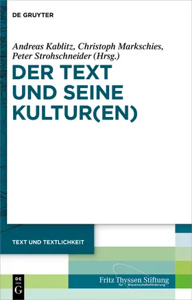 Kablitz / Markschies / Strohschneider |  Der Text und seine Kultur(en) | Buch |  Sack Fachmedien