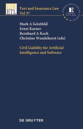 Karner / Geistfeld / Koch | Civil Liability for Artificial Intelligence and Software | Buch | 978-3-11-077534-1 | sack.de