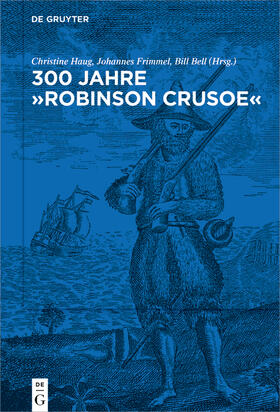 Haug / Frimmel / Bell | 300 Jahre "Robinson Crusoe" | Buch | 978-3-11-077606-5 | sack.de