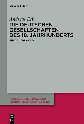 Erb | Die Deutschen Gesellschaften des 18. Jahrhunderts | Buch | 978-3-11-077613-3 | sack.de