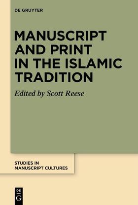Reese | Manuscript and Print in the Islamic Tradition | E-Book | sack.de