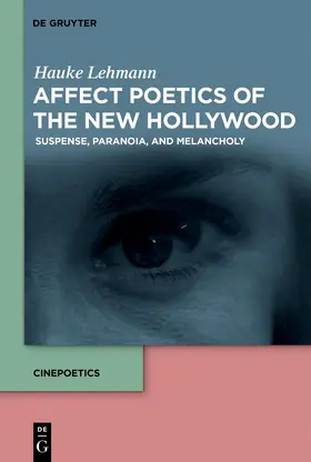 Lehmann | Affect Poetics of the New Hollywood | Buch | 978-3-11-077681-2 | sack.de