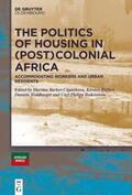 Rüther / Bodenstein / Barker-Ciganikova |  The Politics of Housing in (Post-)Colonial Africa | Buch |  Sack Fachmedien