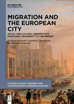 Cornelißen / Kümin / Rospocher |  Migration and the European City | Buch |  Sack Fachmedien