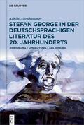 Aurnhammer |  Stefan George in der deutschsprachigen Literatur des 20. Jahrhunderts | eBook | Sack Fachmedien